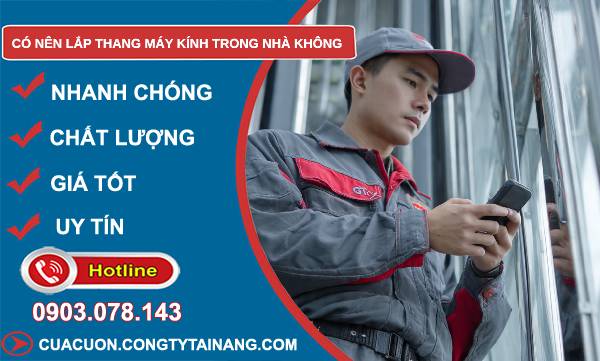 có nên lắp thang máy kính trong nhà không tại sao