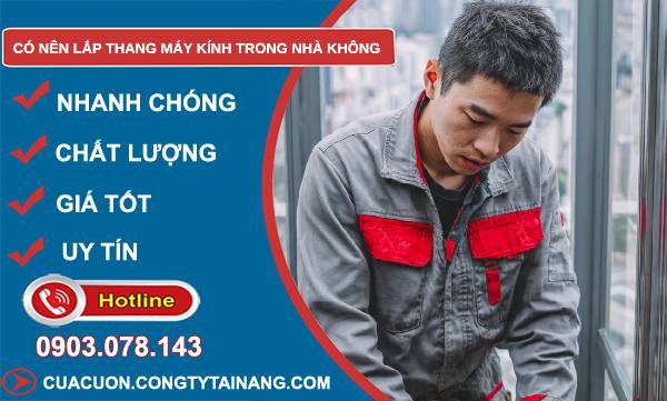 có nên lắp thang máy kính trong nhà không tìm hiểu