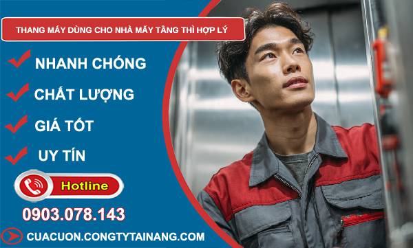thang máy dùng cho nhà máy tầng thì hợp lý