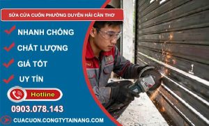 Sửa cửa cuốn phường Duyên Hải Cần Thơ