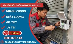 Sửa cửa cuốn phường Hoà Thuận Cần Thơ