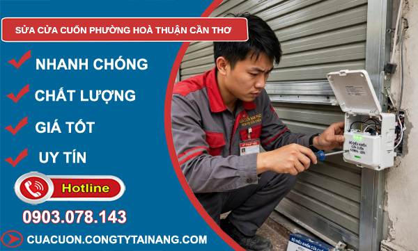 Sửa cửa cuốn phường Hoà Thuận Cần Thơ