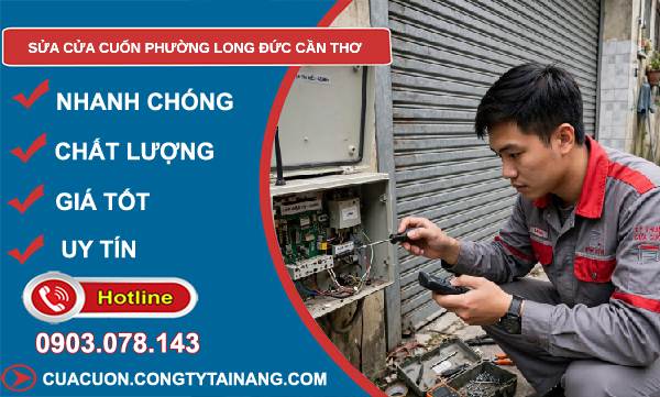 Sửa cửa cuốn phường Long Đức Cần Thơ