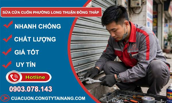 Sửa cửa cuốn phường Long Thuận Đồng Tháp