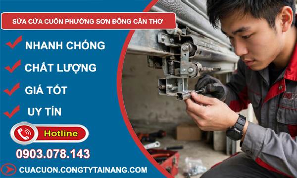 Sửa cửa cuốn phường Sơn Đông Cần Thơ uy tín