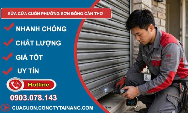 Sửa cửa cuốn phường Sơn Đông Cần Thơ
