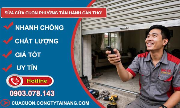Sửa cửa cuốn phường Tân Hạnh Cần Thơ uy tín