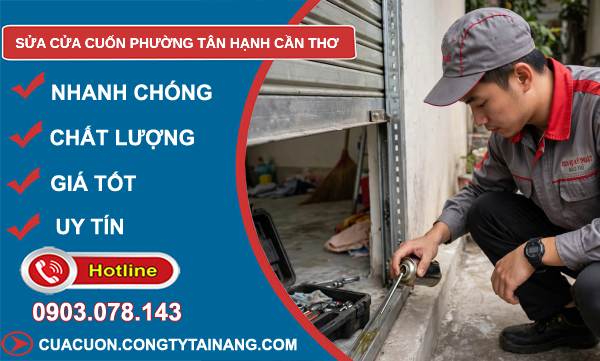 Sửa cửa cuốn phường Tân Hạnh Cần Thơ