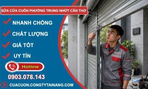 Sửa cửa cuốn phường Trung Nhứt Cần Thơ