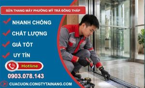 Sửa thang máy phường Mỹ Trà Đồng Tháp uy tín
