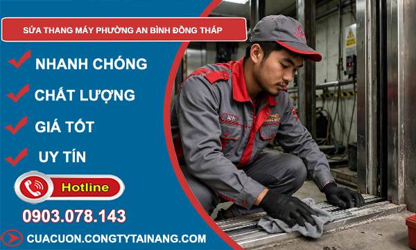 Sửa thang máy phường An Bình Đồng Tháp uy tín