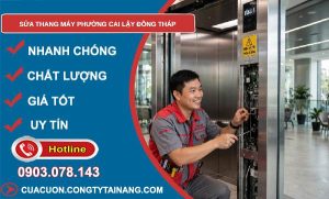 Sửa thang máy phường Cai Lậy Đồng Tháp uy tín