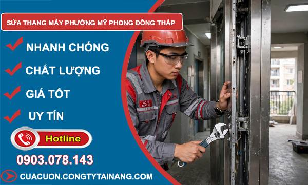 Sửa thang máy phường Mỹ Phong Đồng Tháp giá rẻ