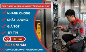 Sửa thang máy phường Nguyệt Hoá Cần Thơ