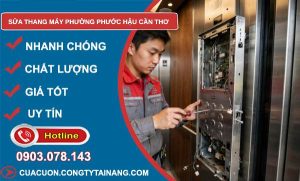 Sửa thang máy phường Phước Hậu Cần Thơ