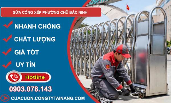 sửa cổng xếp phường Chũ