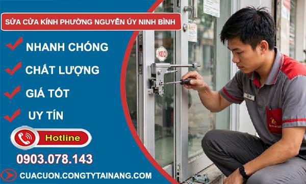 sửa cửa kính phường Nguyễn Úy Ninh Bình