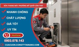sửa thang máy phường Mỹ Quới Cần Thơ