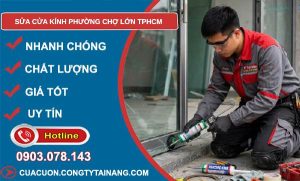 sửa cửa kính phường Chợ Lớn