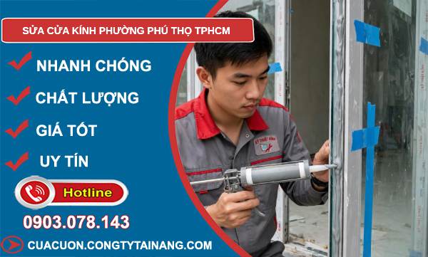 sửa cửa kính phường Phú Thọ TPHCM